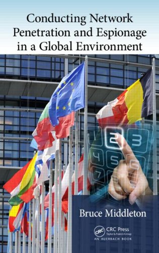 Conducting Network Penetration And Espionage In A Global Environment Bruce Middleton