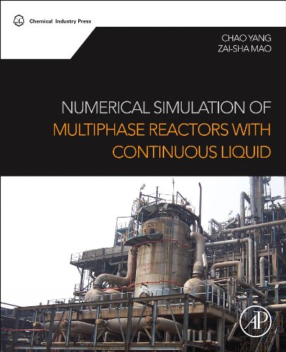 Numerical Simulation Of Multiphase Reactors With Continuous Liquid Phase 1st Edition Chao Yang And Zaisha Mao Auth