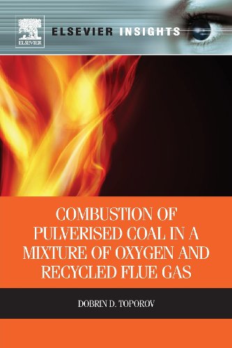 Combustion Of Pulverised Coal In A Mixture Of Oxygen And Recycled Flue Gas 1st Edition Dobrin Toporov Auth
