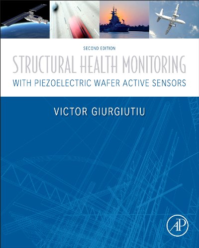 Structural Health Monitoring With Piezoelectric Wafer Active Sensors 2nd Edition Victor Giurgiutiu Auth
