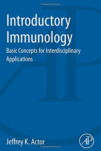 Introductory Immunology Basic Concepts For Interdisciplinary Applications 1st Edition Jeffrey Actor Auth