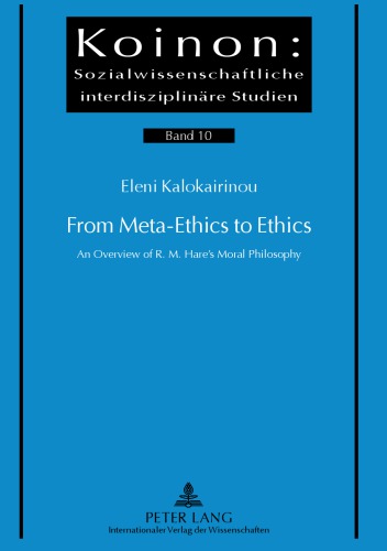 From Metaethics To Ethics An Overview Of R M Hares Moral Philosophy Eleni Kalokairinou