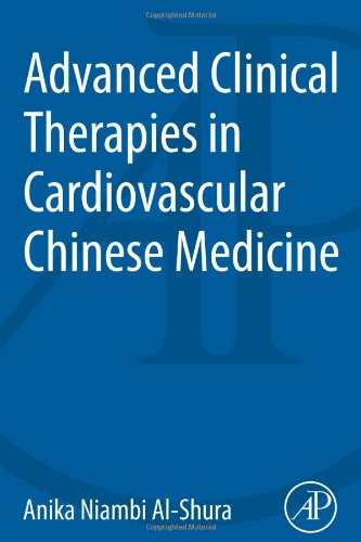 Advanced Clinical Therapies In Cardiovascular Chinese Medicine 1st Edition Anika Niambi Alshura Auth