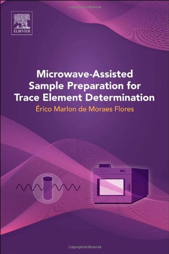 Microwaveassisted Sample Preparation For Trace Element Analysis 1st Edition Erico Marlon Moraes Flores