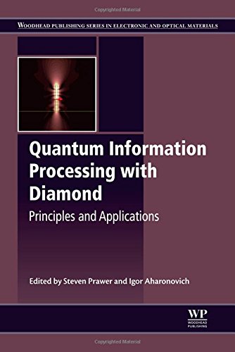 Quantum Information Processing With Diamond Principles And Applications 1st Edition Steven Prawer