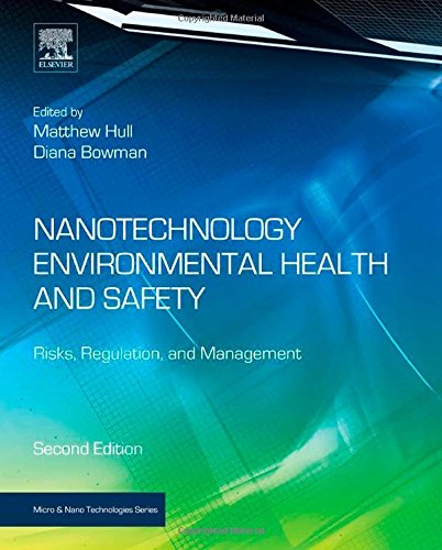 Nanotechnology Environmental Health And Safety Risks Regulation And Management 2nd Edition Matthew Hull
