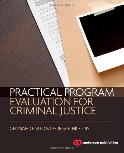 Practical Program Evaluation For Criminal Justice 1st Edition Gennaro F Vito