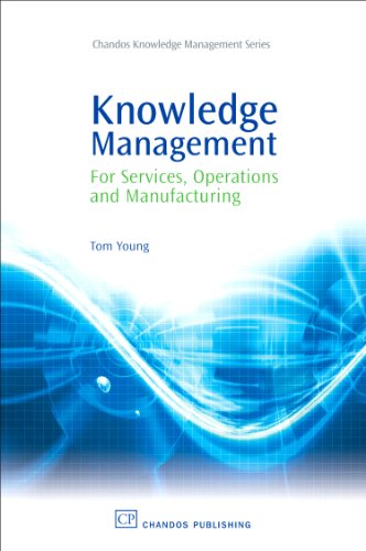 Knowledge Management For Services Operations And Manufacturing 1st Edition Tom Young Auth