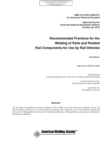 Recommended Practices For The Welding Of Rails And Related Rail Components For Use By Rail Vehicles 3rd Edition Aws D152d152m2013 3rd Edition