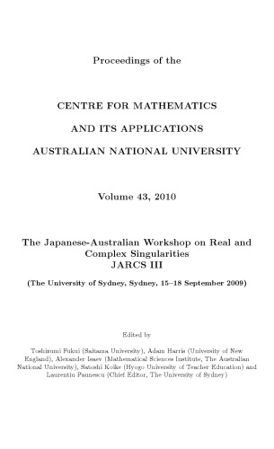 The Japaneseaustralian Workshop On Real And Complex Singularities Jarcs Iii The University Of Sydney Sydney 1518 September 2009 1st Edition Toshizumi Fukui