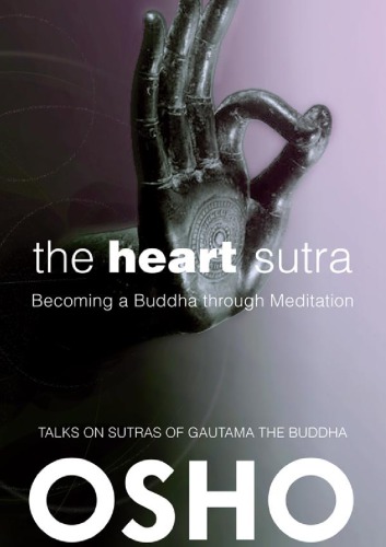 The Heart Sutra Becoming A Buddha Through Meditation Osho