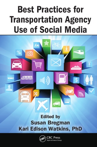 Best Practices For Transportation Agency Use Of Social Media 1st Susan Bregman Ed
