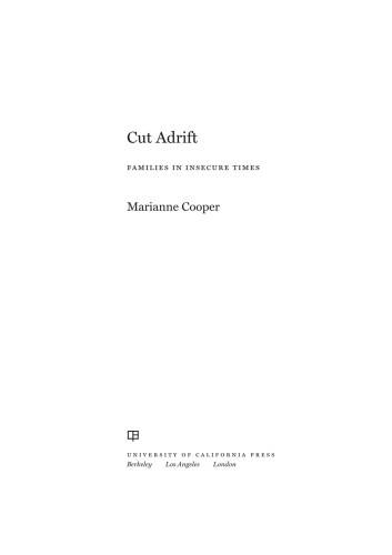 Cut Adrift Families In Insecure Times 1st Marianne Cooper