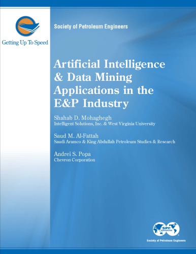 Artificial Intelligence Data Mining Applications In The Ep Industry 1st Shahab D Mohaghegh Ed