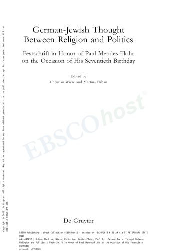Germanjewish Thought Between Religion And Politics Festschrift In Honor Of Paul Mendesflohr On The Occasion Of His Seventieth Birthday Wiese