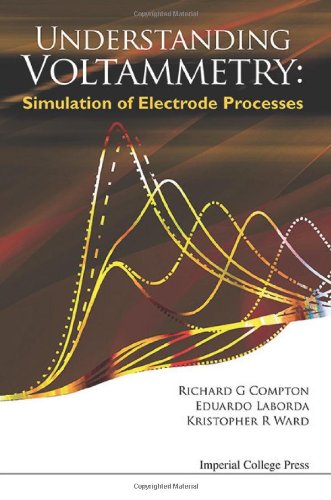 Understanding Voltammetry Simulation Of Electrode Processes Richard G Compton