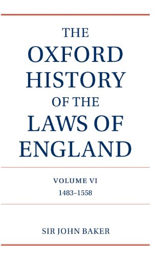 The Oxford History Of The Laws Of England Volume Vi 14831558 John Baker