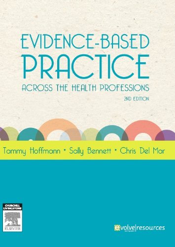 Evidencebased Practice Across The Health Professions 2e 2nd Edition Tammy Hoffmann Boccthyhons Phd