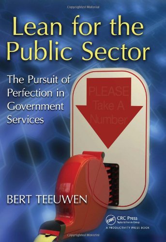 Lean For The Public Sector The Pursuit Of Perfection In Government Services 1st Edition Bert Teeuwen
