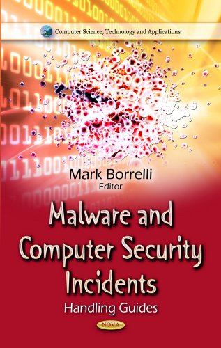 Malware And Computer Security Incidents Handling Guides Mark Borrelli