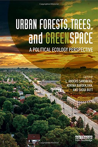 Urban Forests Trees And Greenspace A Political Ecology Perspective 1st Edition L Anders Sandberg