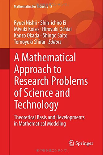 A Mathematical Approach To Research Problems Of Science And Technology Theoretical Basis And Developments In Mathematical Modeling 2014th Edition Ryuei Nishii