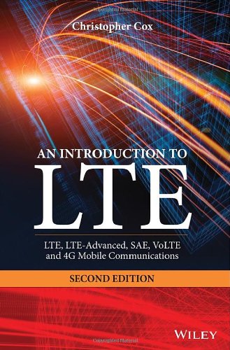 An Introduction To Lte Lte Lteadvanced Sae Volte And 4g Mobile Communications 2nd Edition Christopher Cox