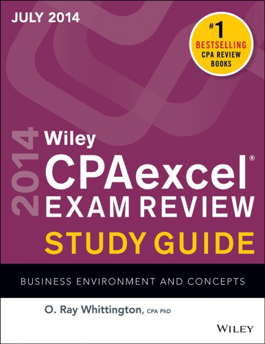 Wiley Cpa Excel Exam Review Spring 2014 Study Guide Business Environment And Concepts 12th Edition O Ray Whittington