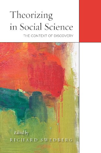 Theorizing In Social Science The Context Of Discovery Richard Swedberg