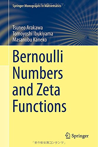 Bernoulli Numbers And Zeta Functions 2014th Edition Tsuneo Arakawa