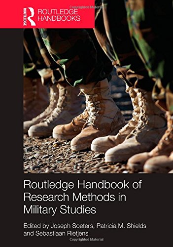 Routledge Handbook Of Research Methods In Military Studies 1st Edition Joseph Soeters