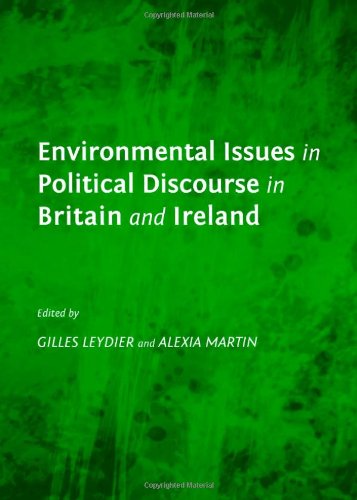 Environmental Issues In Political Discourse In Britain And Ireland Gilles Leydier