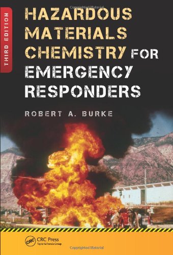Hazardous Materials Chemistry For Emergency Responders Third Edition 3rd Edition Robert Burke