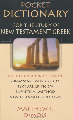 Pocket Dictionary For The Study Of New Testament Greek Matthew S Demoss