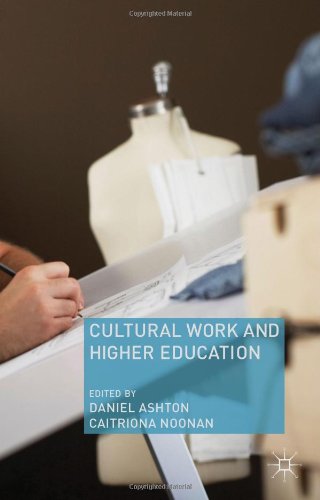 Cultural Work And Higher Education Daniel Ashton Caitriona Noonan
