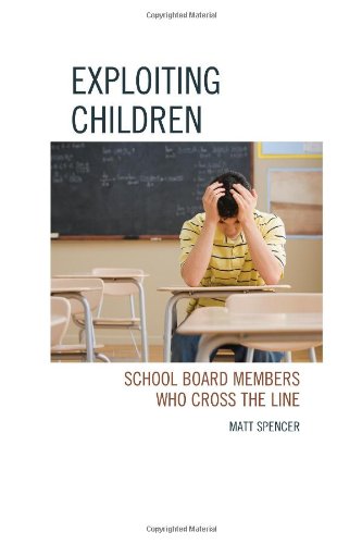 Exploiting Children School Board Members Who Cross The Line Matt Spencer