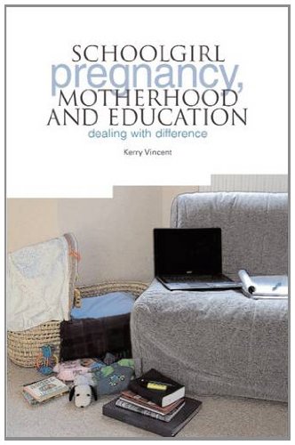 School Pregnancy Motherhood And Education Dealing With Difference Kerry Vincent