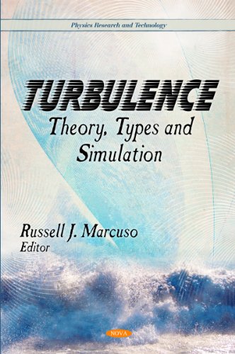 Turbulence Theory Types And Simulation Physics Research And Technology Russell J Marcuso