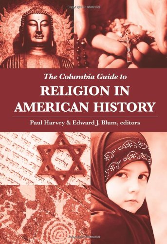 The Columbia Guide To Religion In American History Paul Harvey