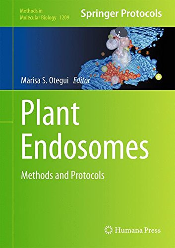 Plant Endosomes Methods And Protocols 1st Edition Marisa S Otegui Eds