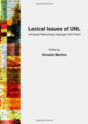 Lexical Issues Of Unl Universal Networking Language 2012 Panel Ronaldo Martins