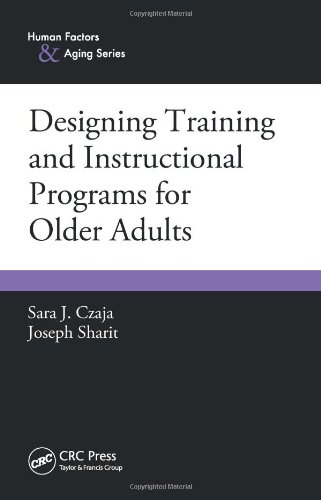 Designing Training And Instructional Programs For Older Adults Sara J Czaja