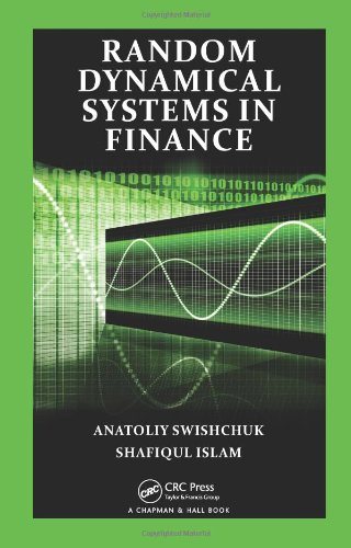 Random Dynamical Systems In Finance Anatoliy Swishchuk Shafiqul Islam