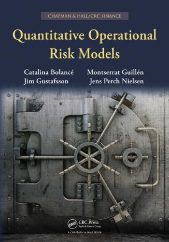 Quantitative Operational Risk Models Catalina Bolancé Montserrat Guillén
