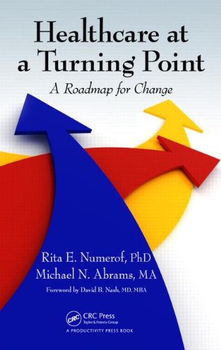 Healthcare At A Turning Point A Roadmap For Change 1st Edition Rita E Numerof