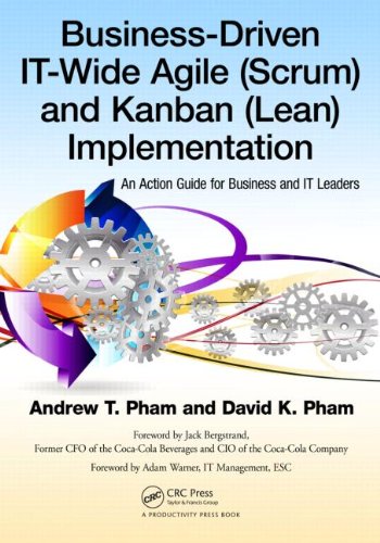 Businessdriven Itwide Agile Scrum And Kanban Lean Implementation An Action Guide For Business And It Leaders 1st Edition Andrew Thu Pham