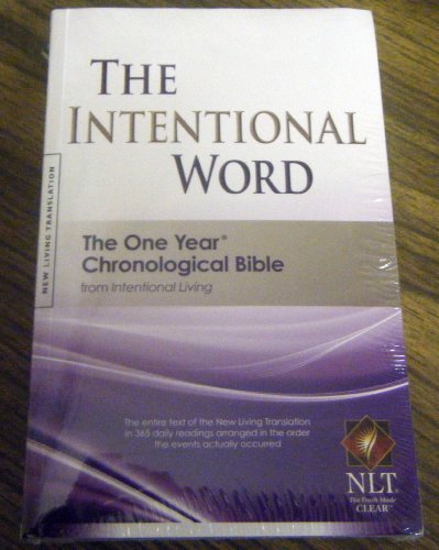 The Intentional Word The One Year Chronological Nlt Bible Intentional Living
