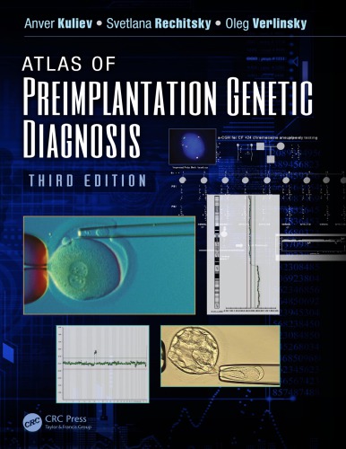 Atlas Of Preimplantation Genetic Diagnosis 3rd Edition Edited By Anver Kuliev