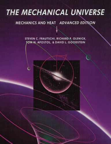 The Mechanical Universe Mechanics And Heat Advanced Ed Steven C Frautschi