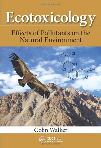 Ecotoxicology Effects Of Pollutants On The Natural Environment Colin Walker